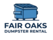 Fair Oaks Dumpster Rental